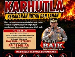 Jangan Asal Bakar Lahan! Ini Sanksi Berat Karhutla Menurut Polres Bengkulu Utara